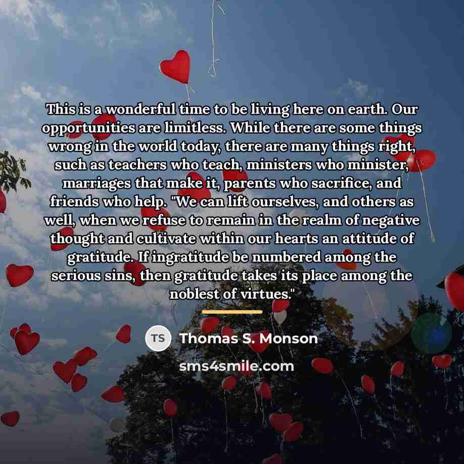 “This is a wonderful time to be living here on…” quote by Thomas S. Monson