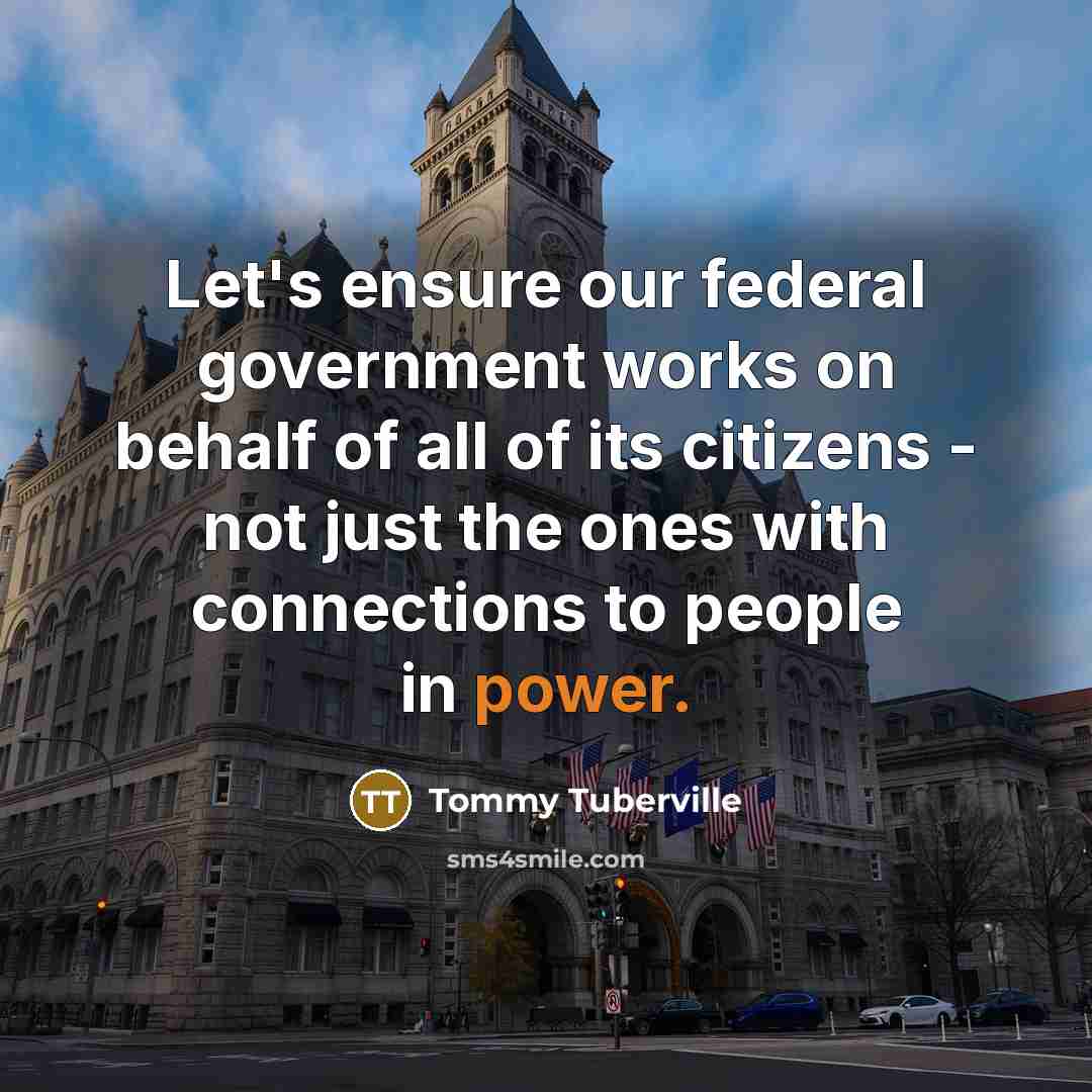 “Let's ensure our federal government works on behalf of all…” quote by Tommy Tuberville