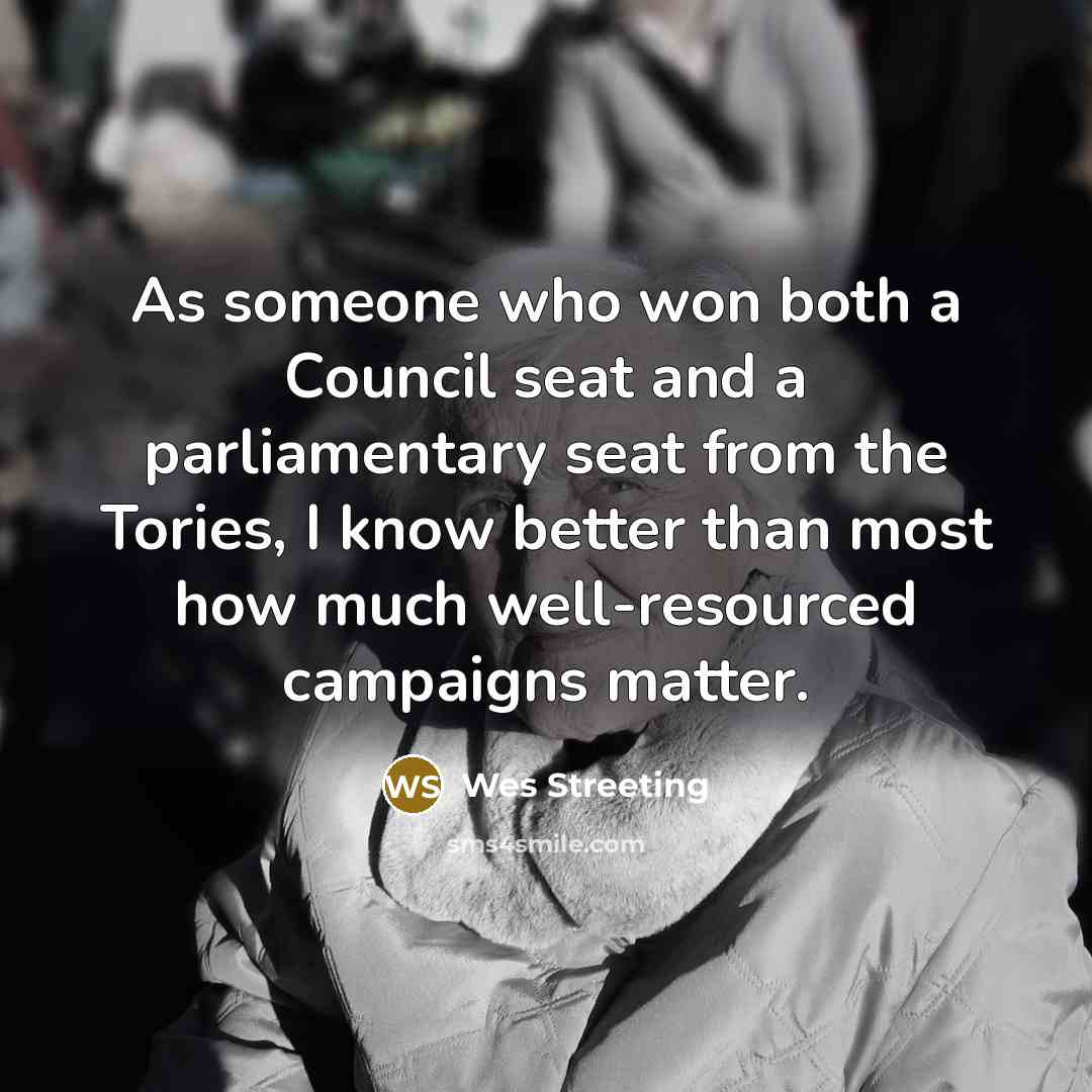 “As someone who won both a Council seat and a…” quote by Wes Streeting