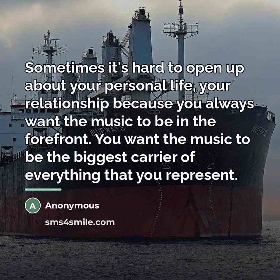 “Sometimes it's hard to open up about your personal life,…” quote by Anonymous