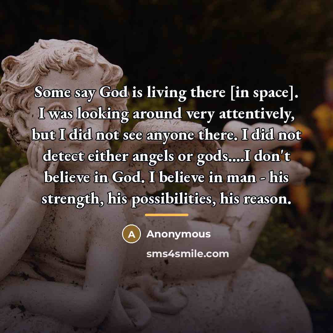 “Some say God is living there [in space]. I was…” quote by Anonymous