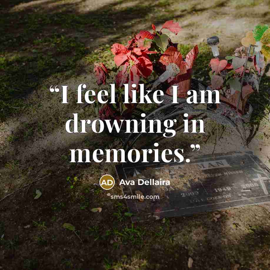 “I feel like I am drowning in memories.” quote by Ava Dellaira