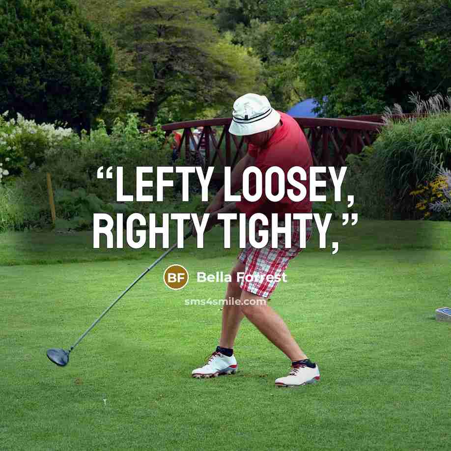 “Lefty loosey, righty tighty,” quote by Bella Forrest
