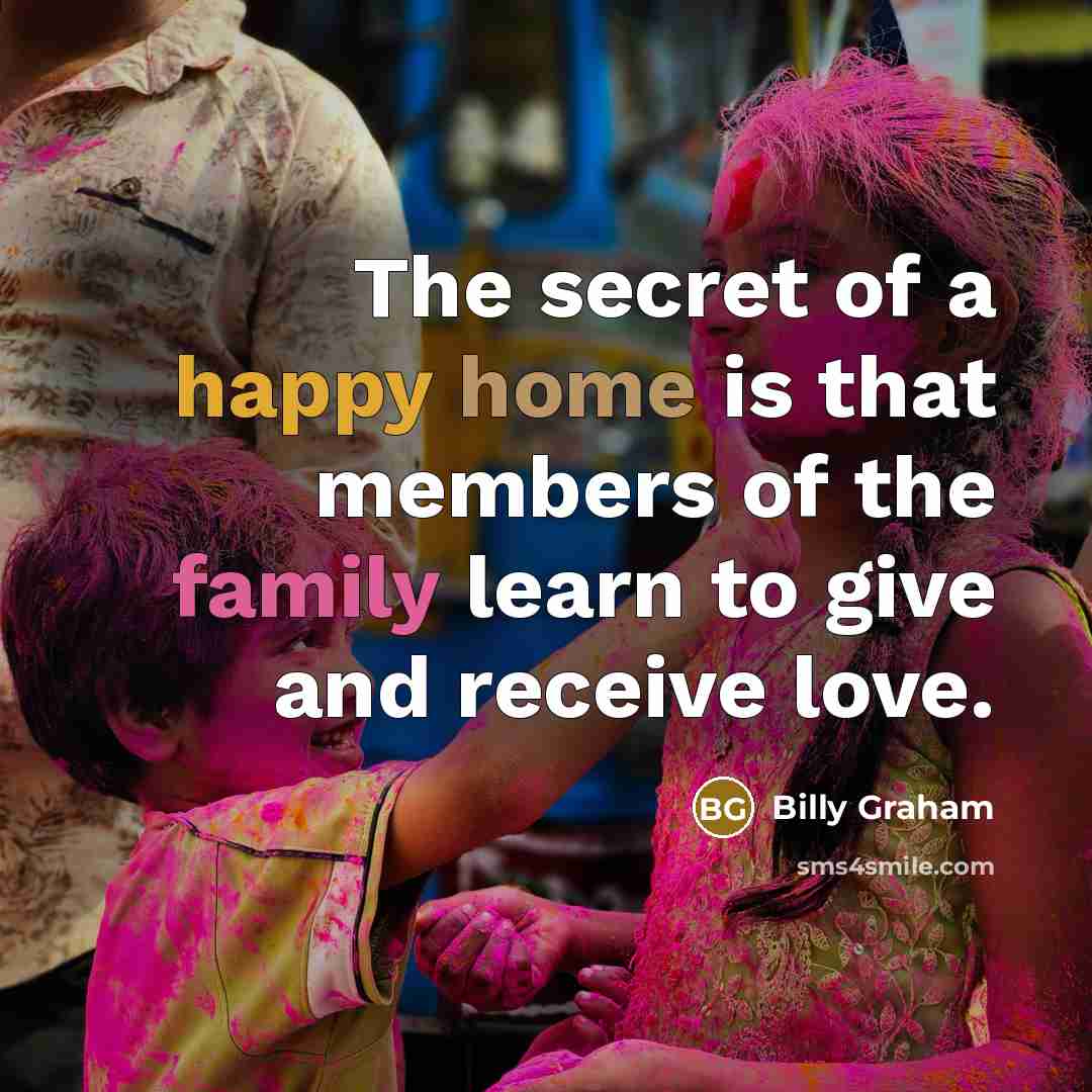 “The secret of a happy home is that members of…” quote by Billy Graham