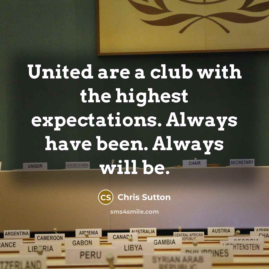 “United are a club with the highest expectations. Always have…” quote by Chris Sutton