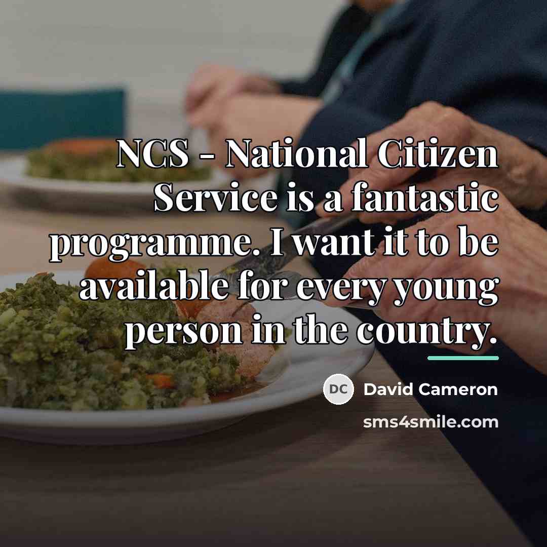“NCS - National Citizen Service is a fantastic programme. I…” quote by David Cameron