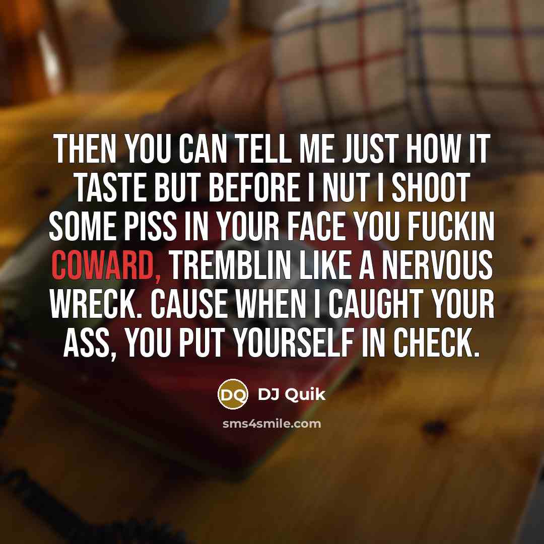 “Then you can tell me just how it taste but…” quote by DJ Quik