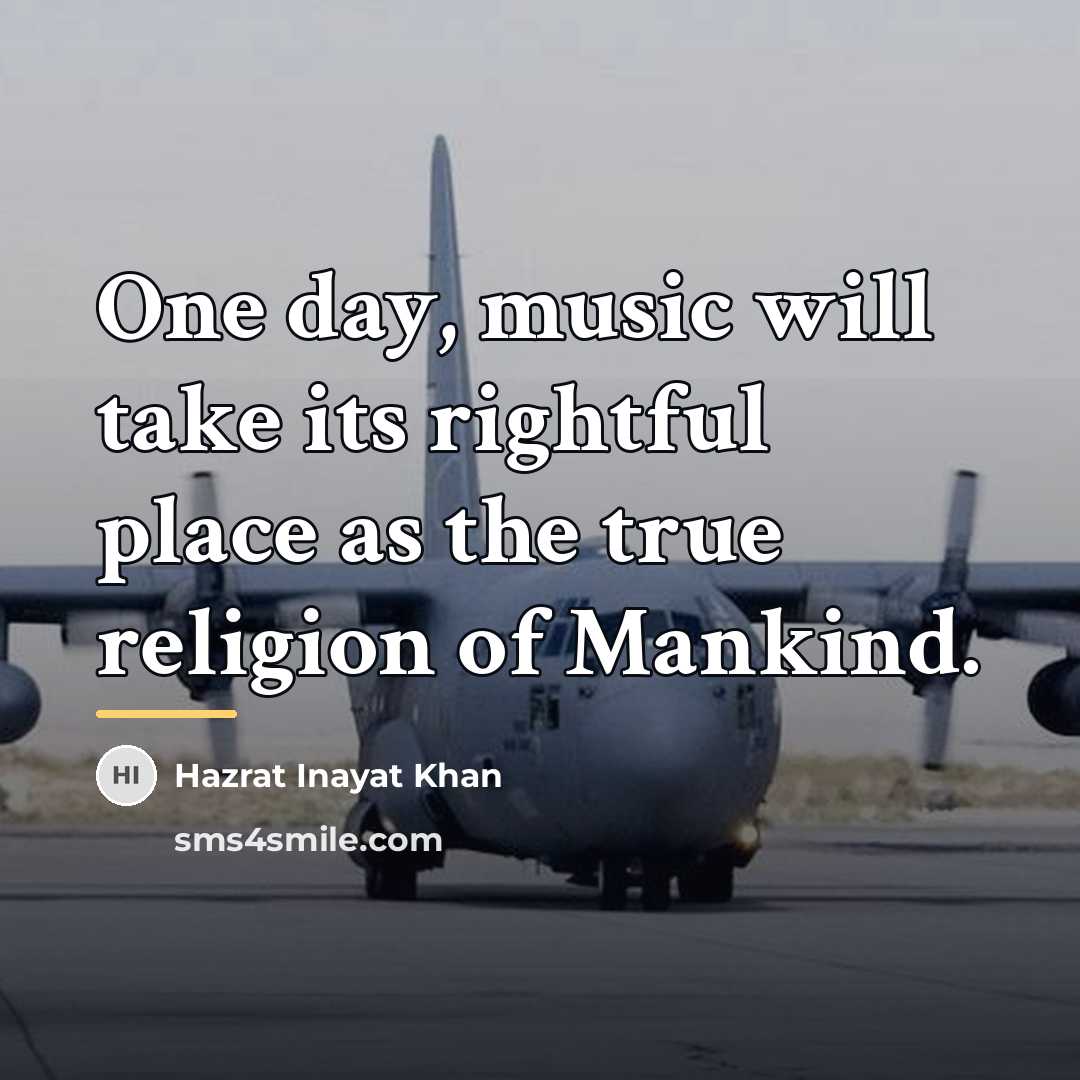 “One day, music will take its rightful place as the…” quote by Hazrat Inayat Khan
