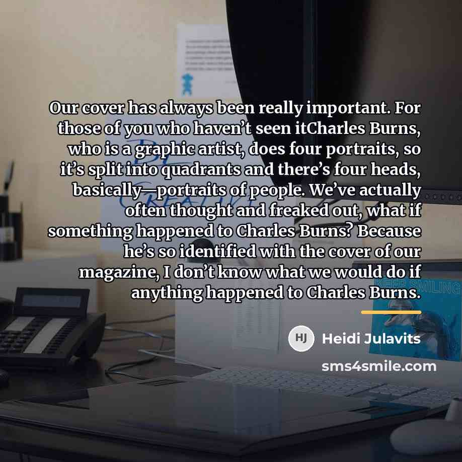 “Our cover has always been really important. For those of…” quote by Heidi Julavits