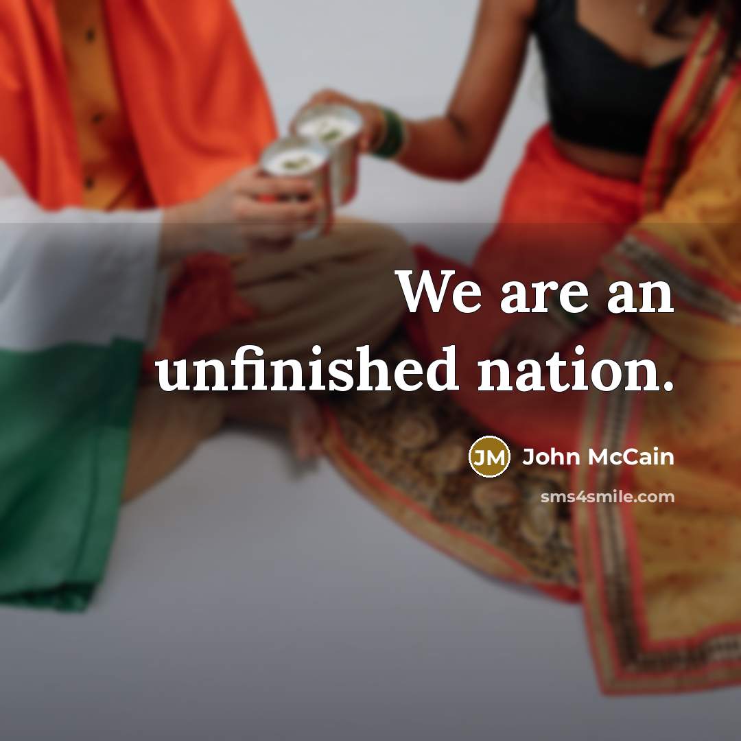 “We are an unfinished nation.…” quote by John McCain