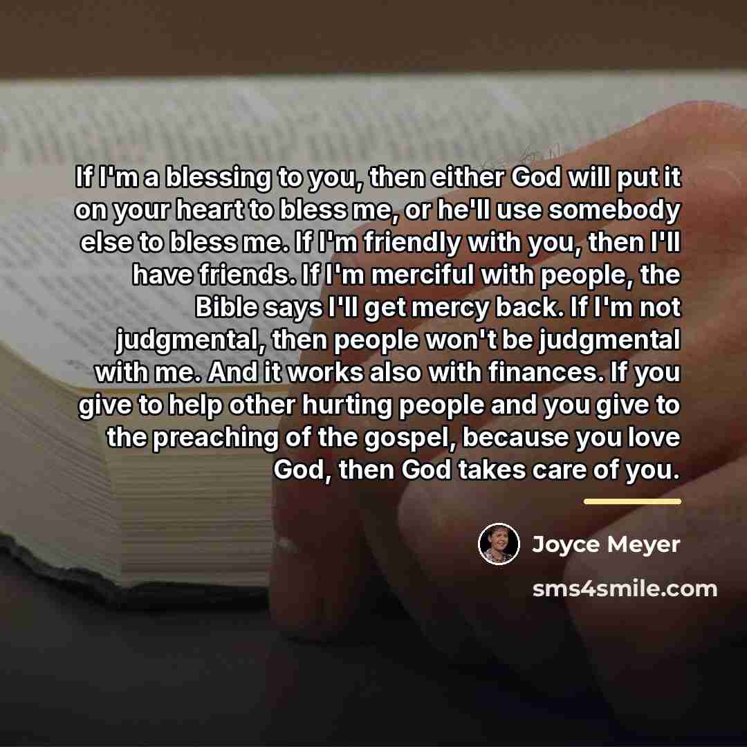 “If I'm a blessing to you, then either God will…” quote by Joyce Meyer