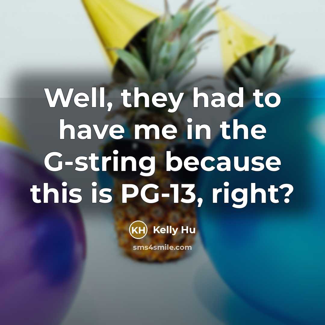 “Well, they had to have me in the G-string because…” quote by Kelly Hu