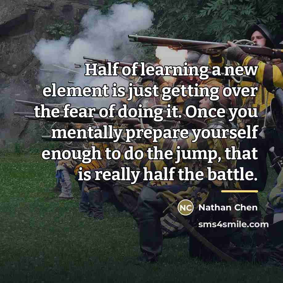 “Half of learning a new element is just getting over…” quote by Nathan Chen