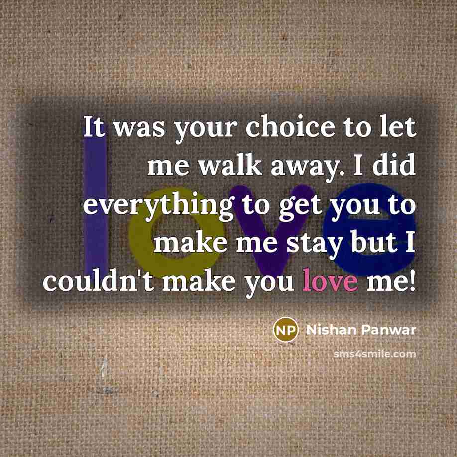 “It was your choice to let me walk away. I…” quote by Nishan Panwar