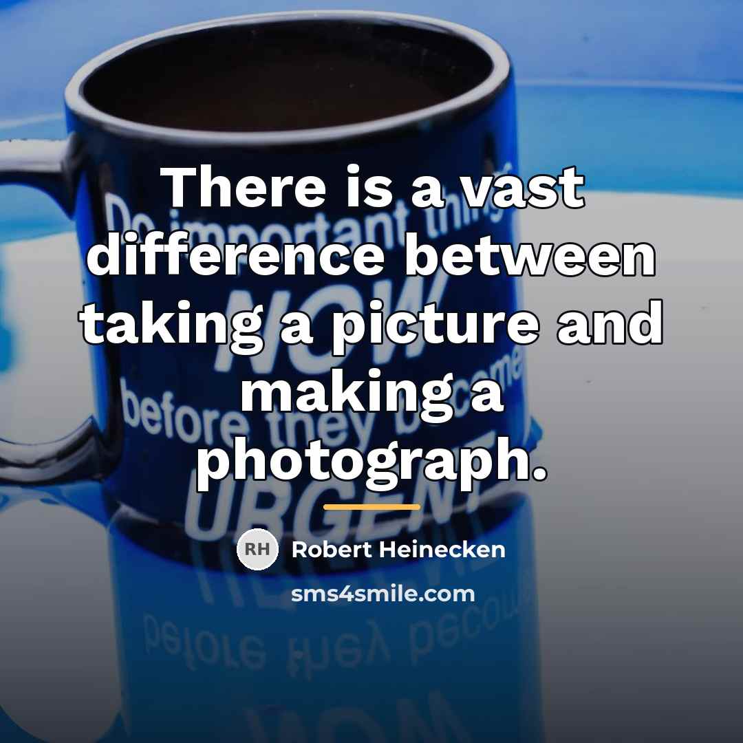 “There is a vast difference between taking a picture and…” quote by Robert Heinecken