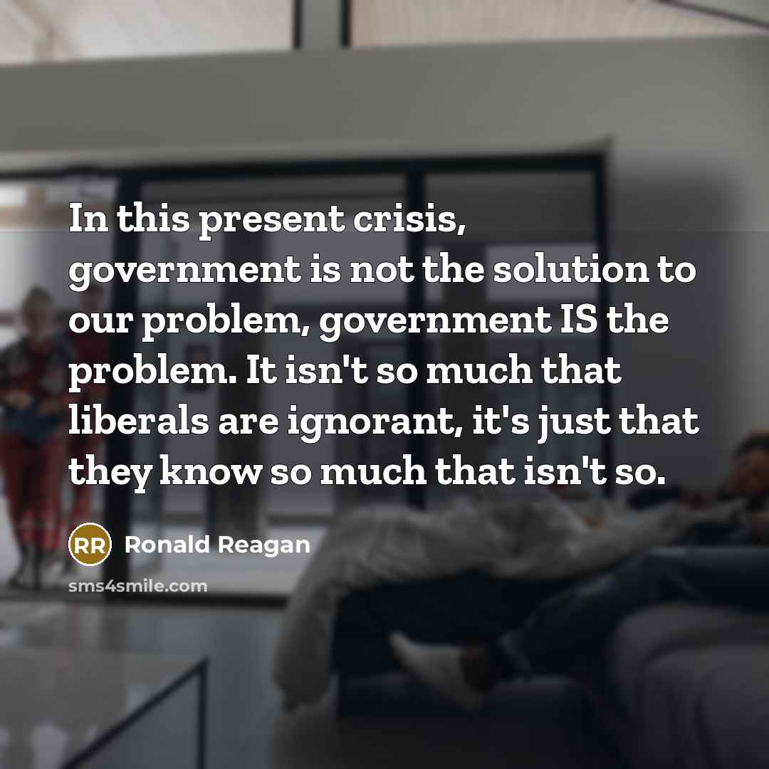 “In this present crisis, government is not the solution to…” quote by Ronald Reagan