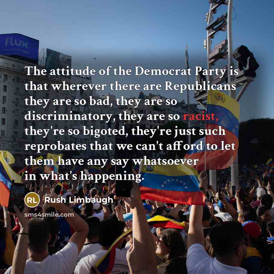 “The attitude of the Democrat Party is that wherever there…” quote by Rush Limbaugh