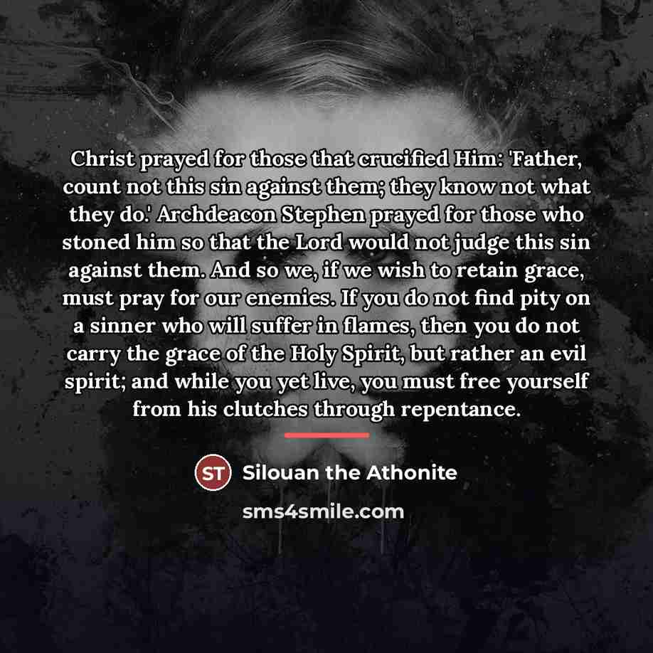 “Christ prayed for those that crucified Him: 'Father, count not…” quote by Silouan the Athonite