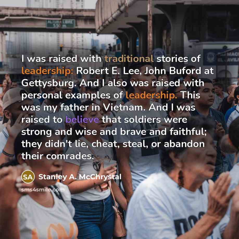 “I was raised with traditional stories of leadership: Robert E.…” quote by Stanley A. McChrystal
