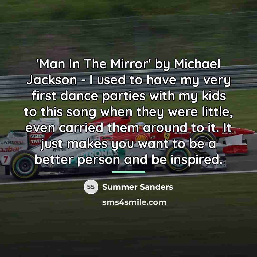 “'Man In The Mirror' by Michael Jackson - I used…” quote by Summer Sanders