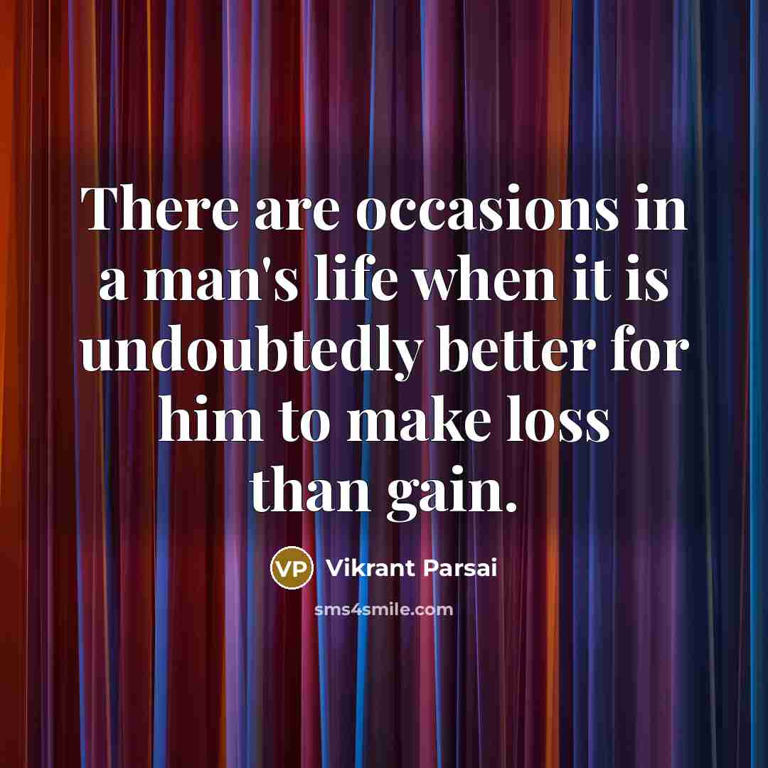 “There are occasions in a man's life when it is…” quote by Vikrant Parsai