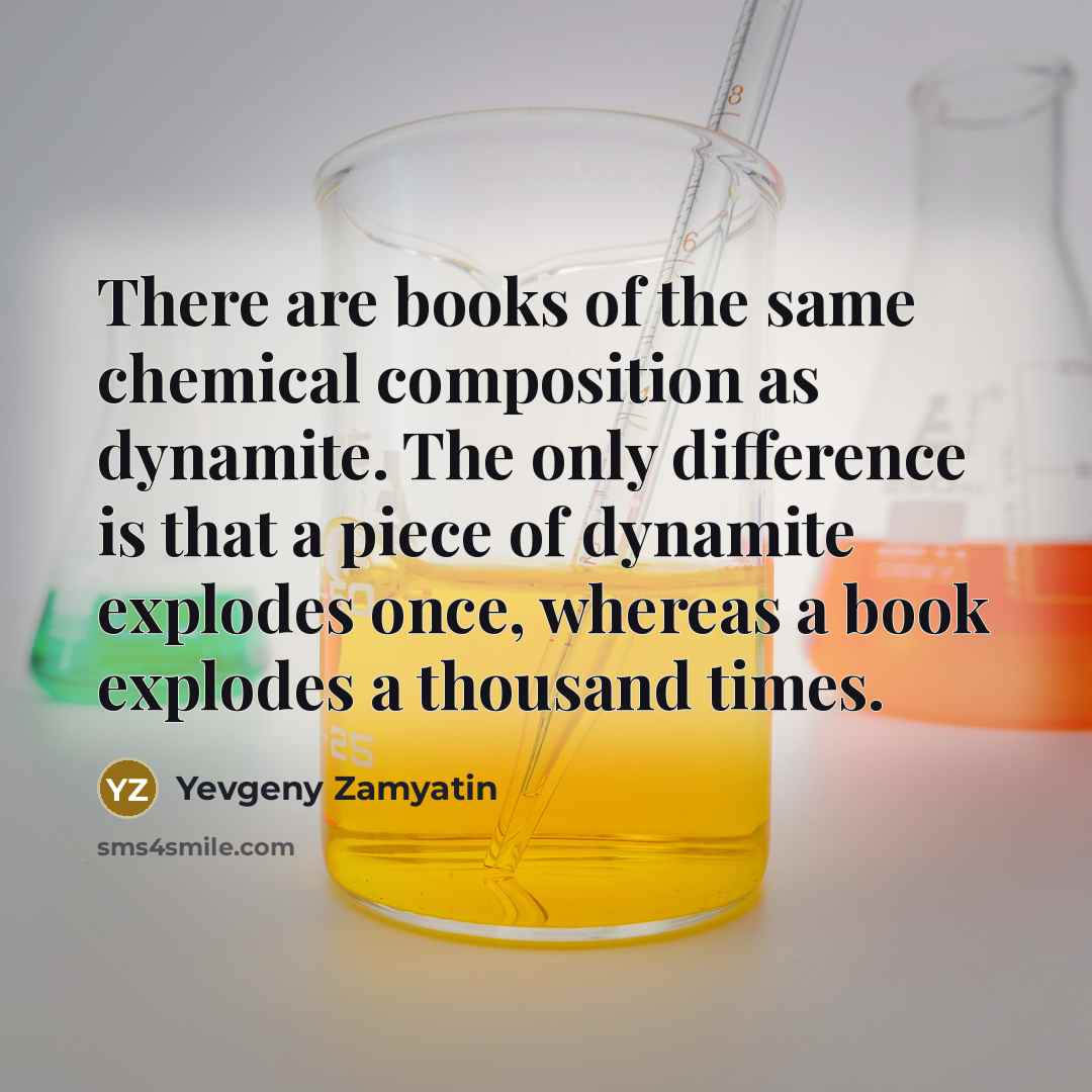 “There are books of the same chemical composition as dynamite.…” quote by Yevgeny Zamyatin