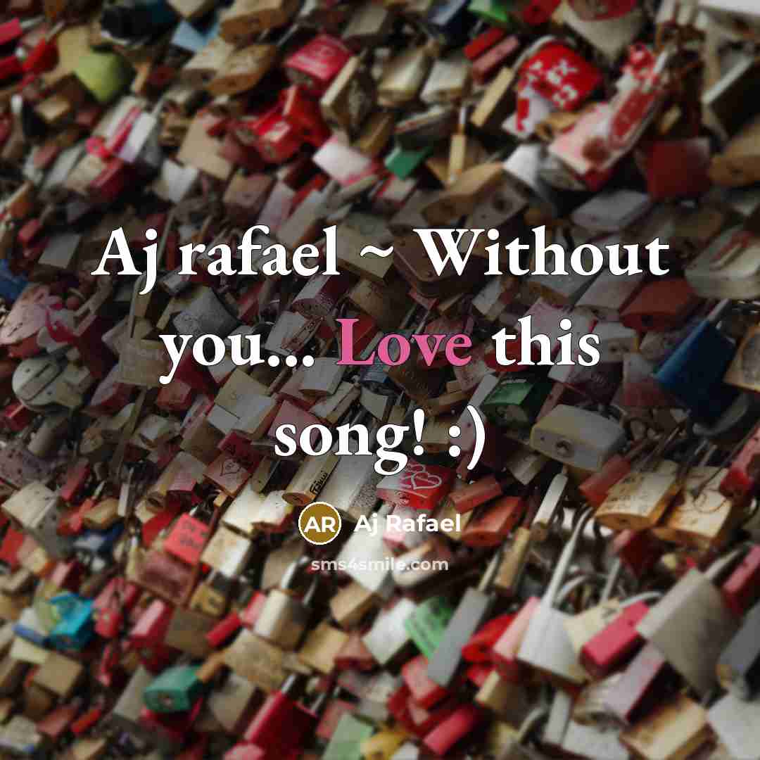 “Aj rafael ~ Without you... Love this song! :)…” quote by Aj Rafael