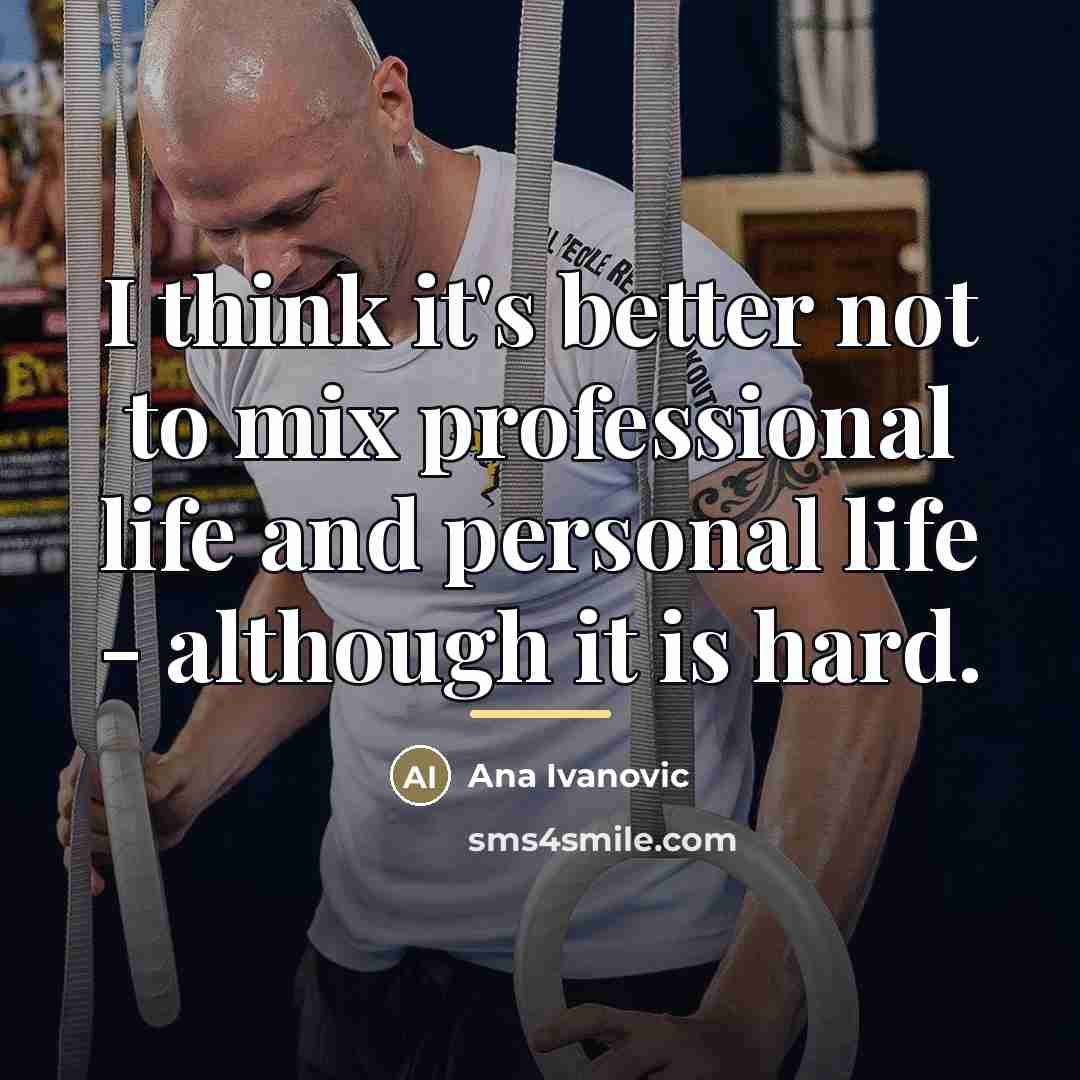 “I think it's better not to mix professional life and…” quote by Ana Ivanovic
