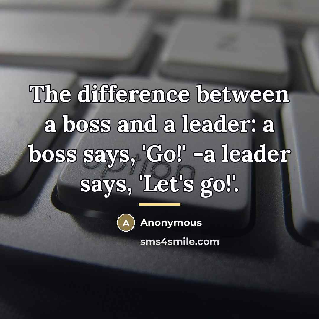 “The difference between a boss and a leader: a boss…” quote by E.M. Kelly