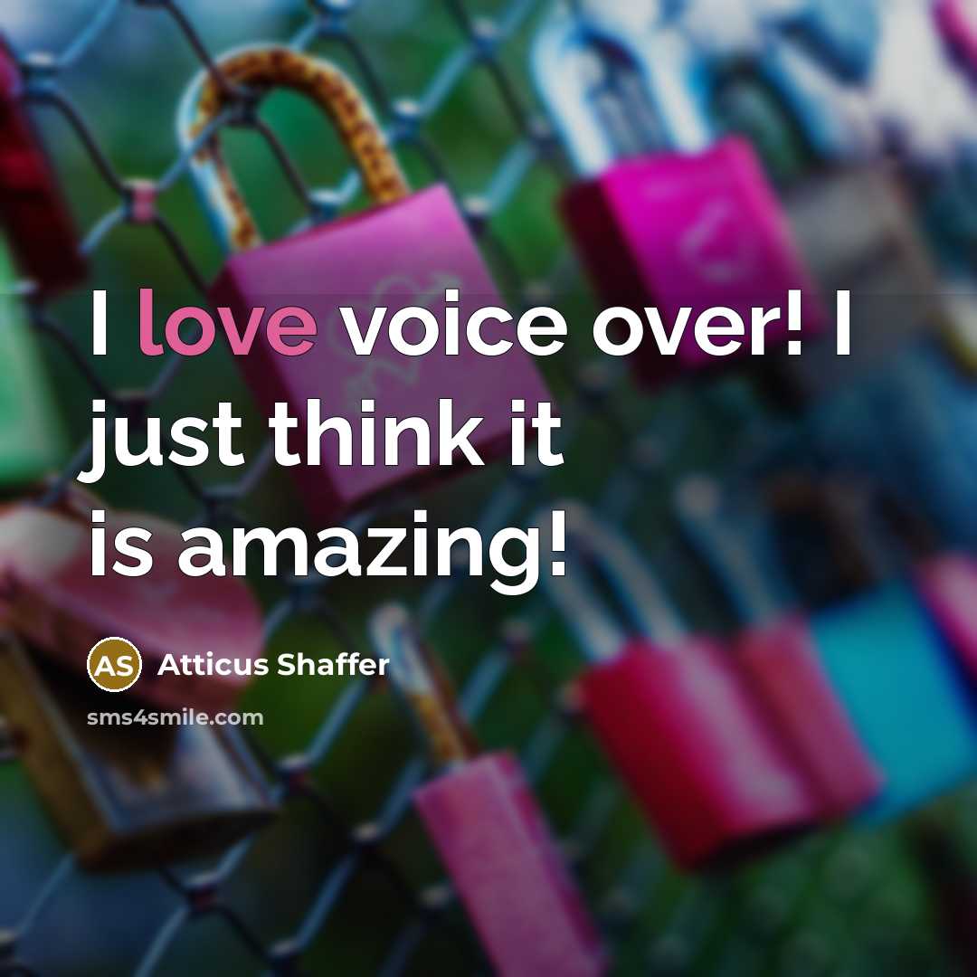 “I love voice over! I just think it is amazing!…” quote by Atticus Shaffer