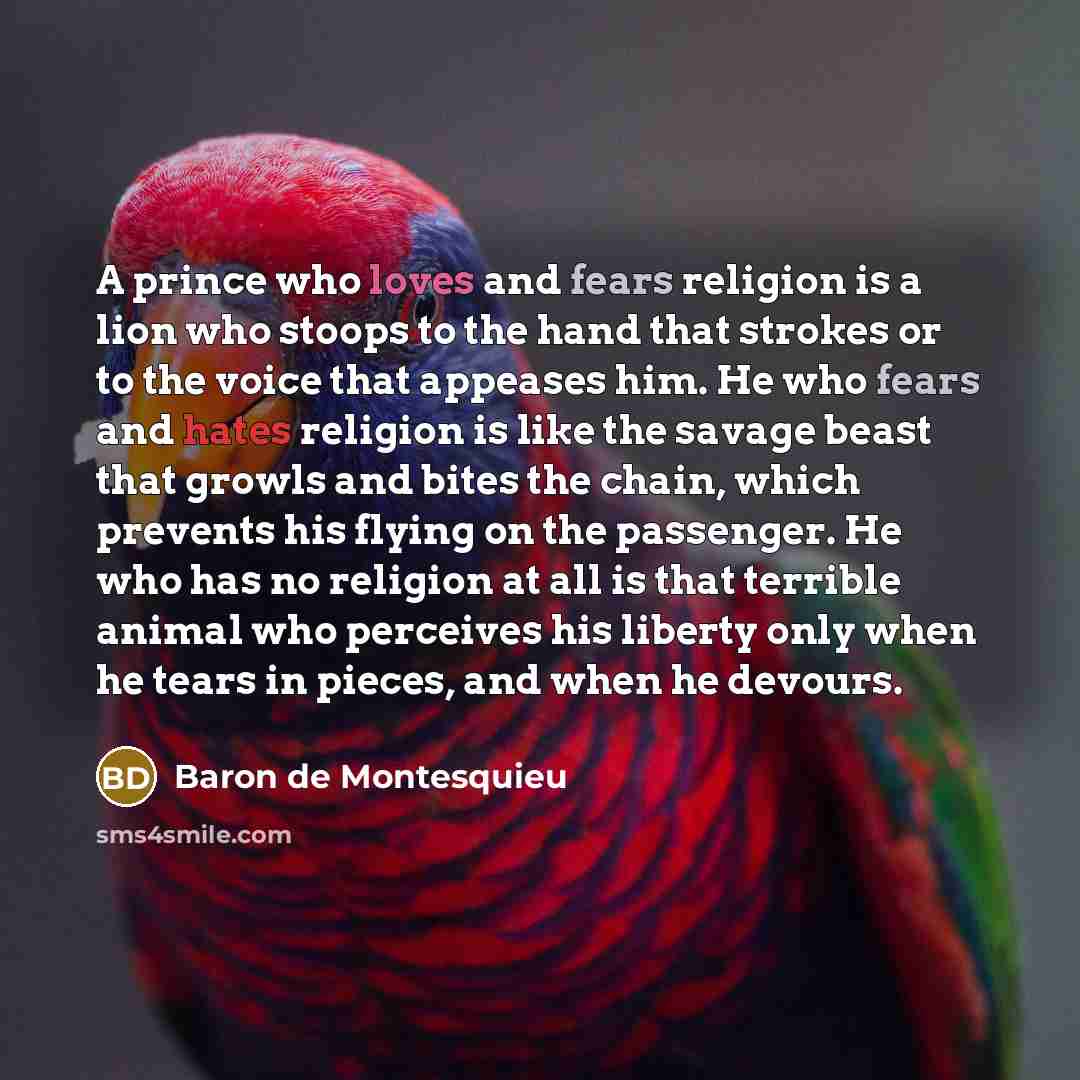 “A prince who loves and fears religion is a lion…” quote by Baron de Montesquieu