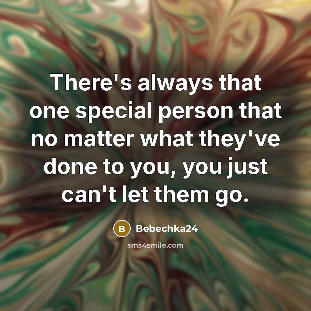 “There's always that one special person that no matter what…” quote by Bebechka24