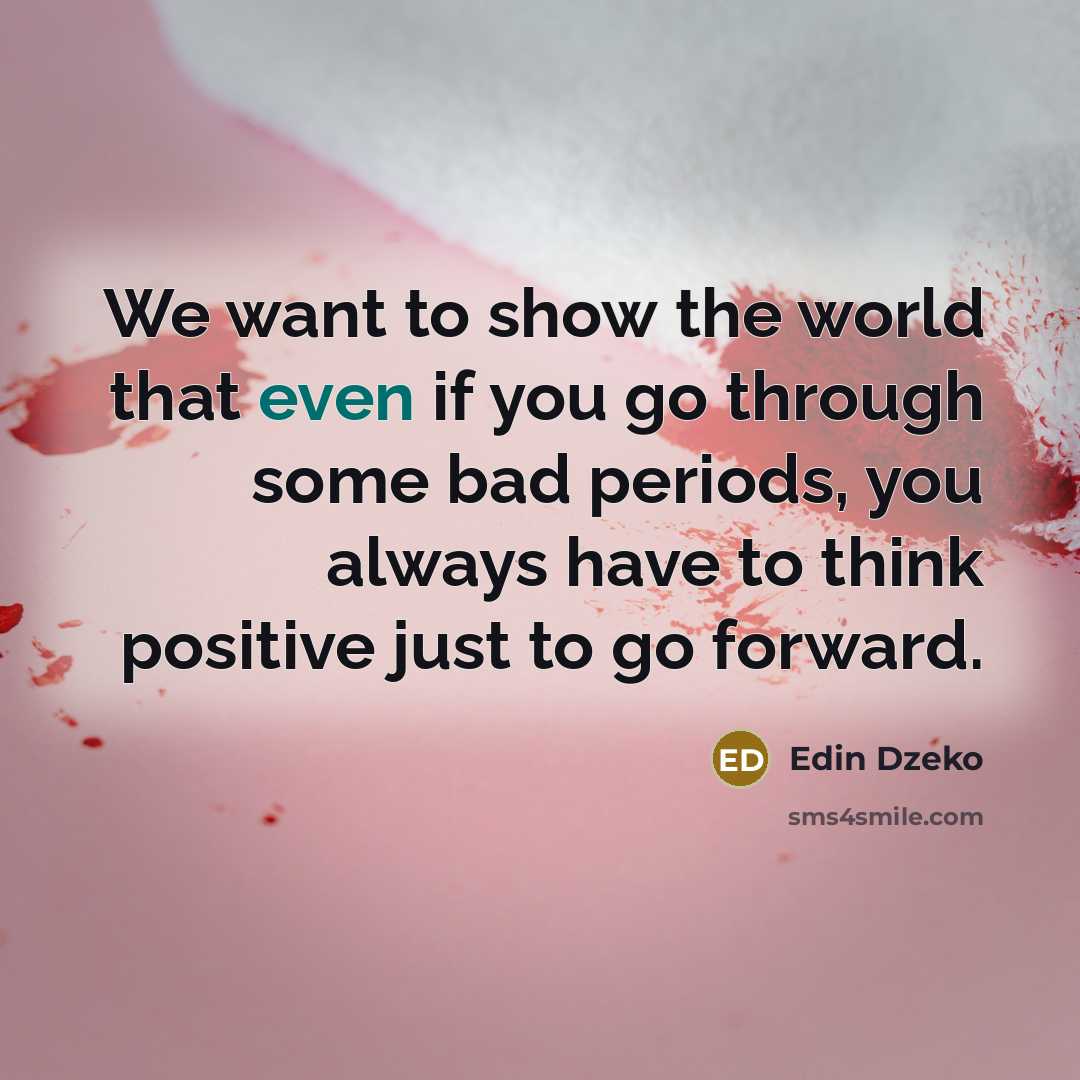 “We want to show the world that even if you…” quote by Edin Dzeko