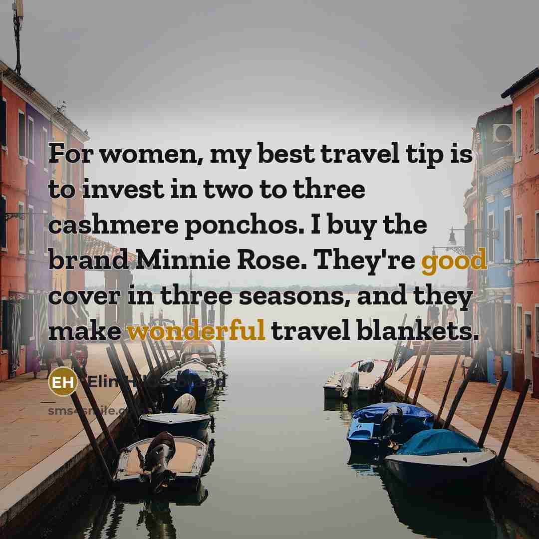 “For women, my best travel tip is to invest in…” quote by Elin Hilderbrand