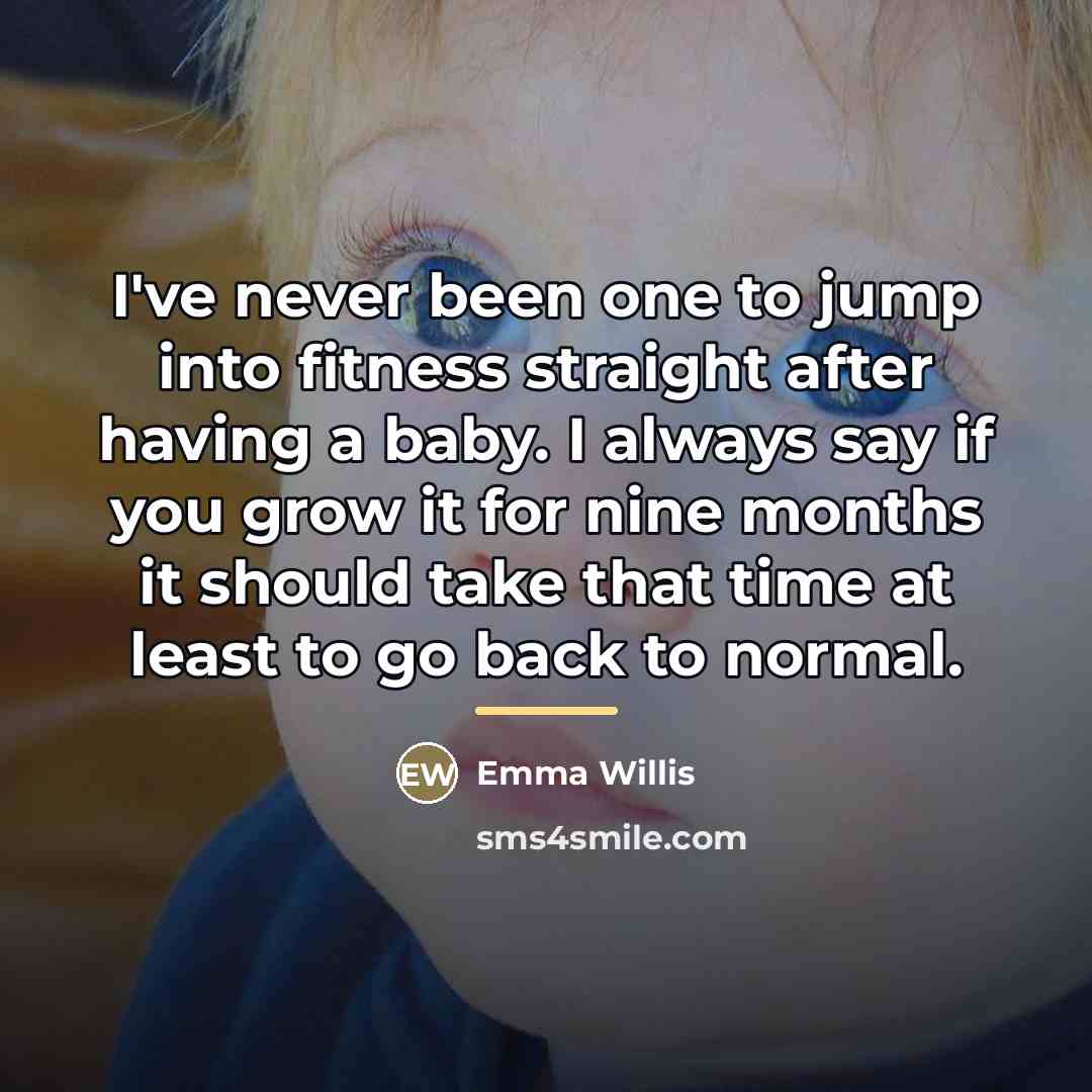 “I've never been one to jump into fitness straight after…” quote by Emma Willis