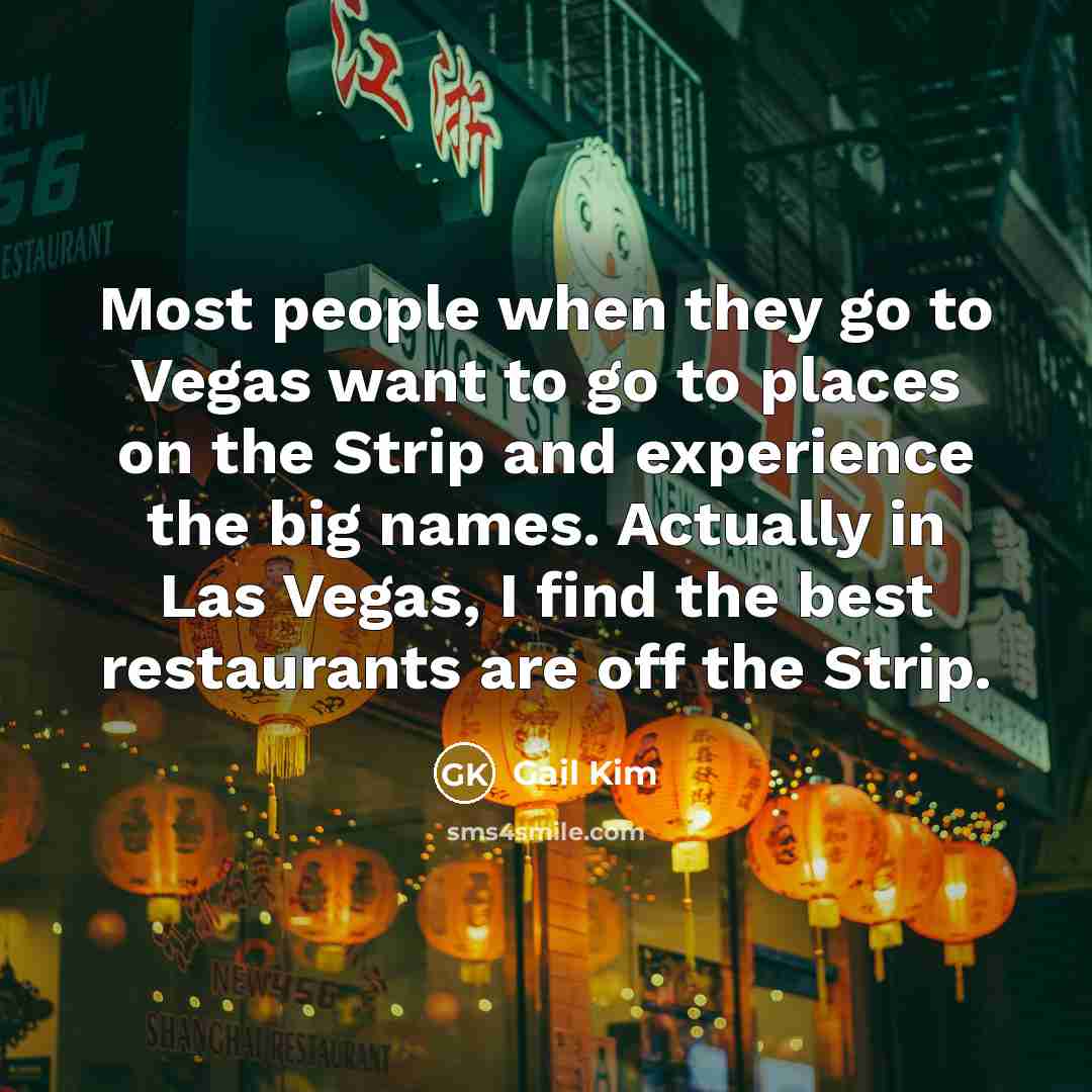 “Most people when they go to Vegas want to go…” quote by Gail Kim