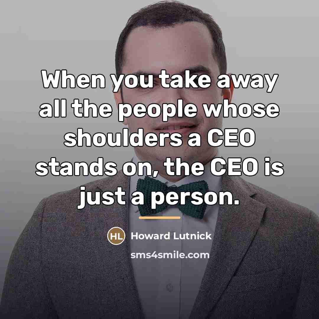 “When you take away all the people whose shoulders a…” quote by Howard Lutnick