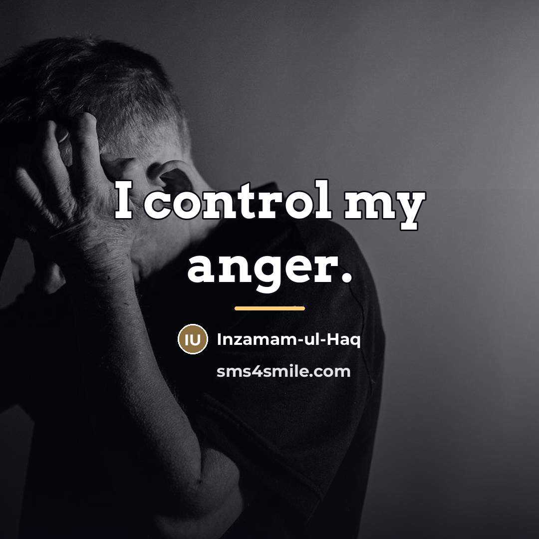 “I control my anger.…” quote by Inzamam-ul-Haq