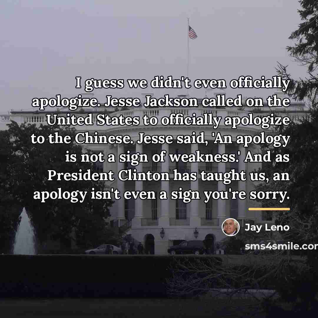 “I guess we didn't even officially apologize. Jesse Jackson called…” quote by Jay Leno