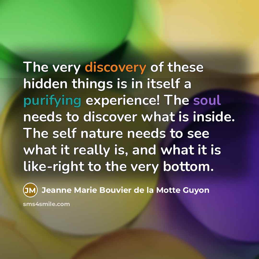 “The very discovery of these hidden things is in itself…” quote by Jeanne Marie Bouvier de la Motte Guyon