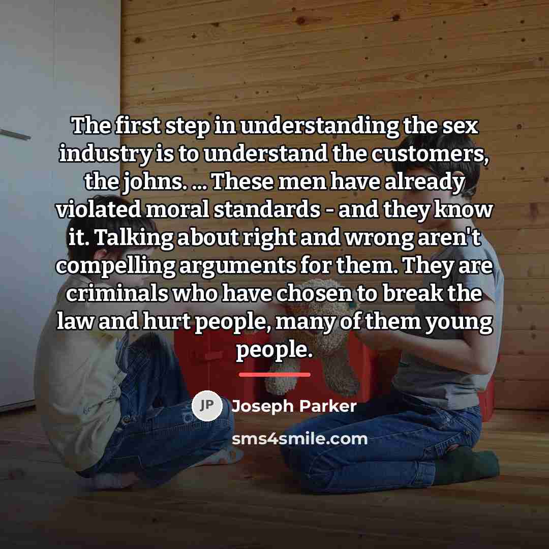 “The first step in understanding the sex industry is to…” quote by Joseph Parker