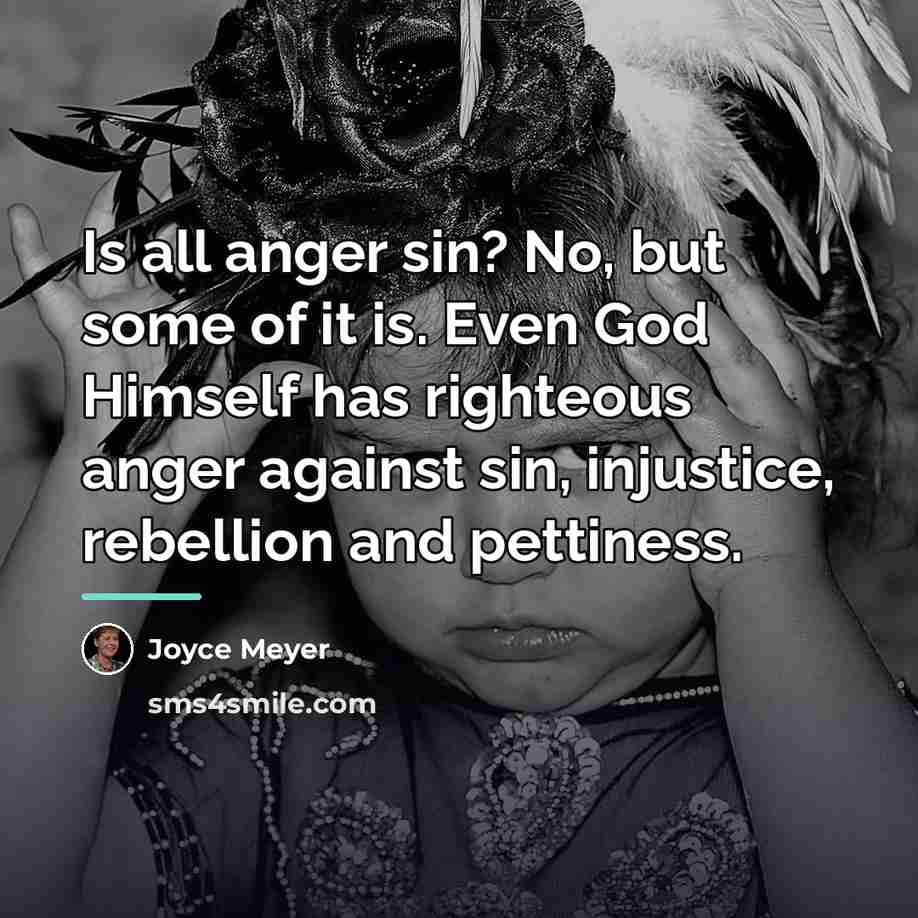“Is all anger sin? No, but some of it is.…” quote by Joyce Meyer