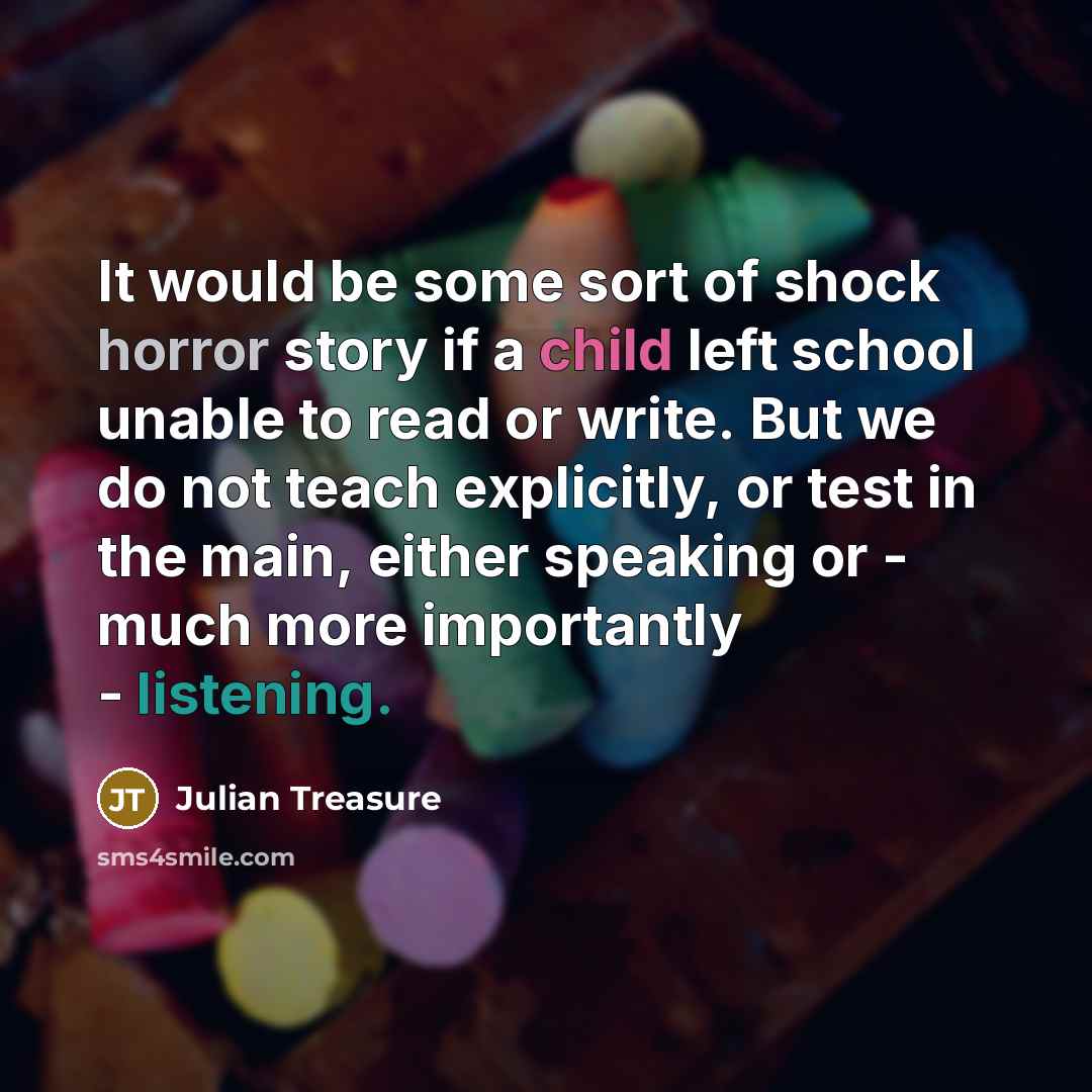 “It would be some sort of shock horror story if…” quote by Julian Treasure