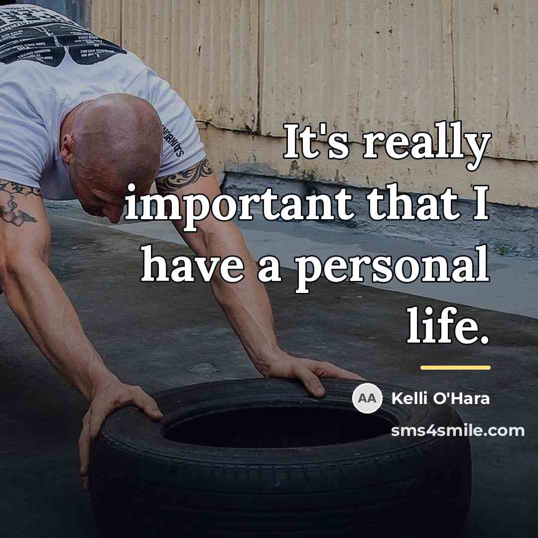 “It's really important that I have a personal life.…” quote by Kelli O'Hara