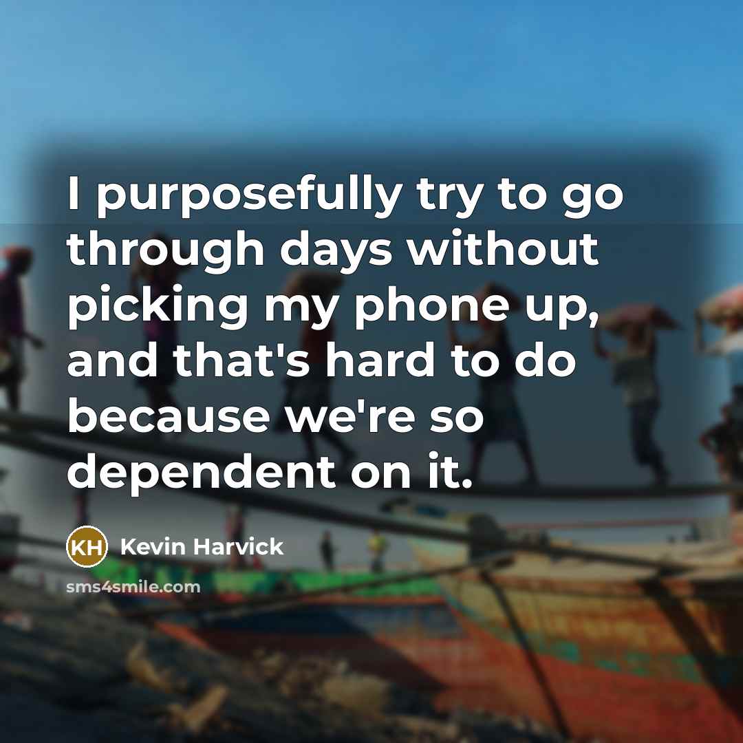 “I purposefully try to go through days without picking my…” quote by Kevin Harvick