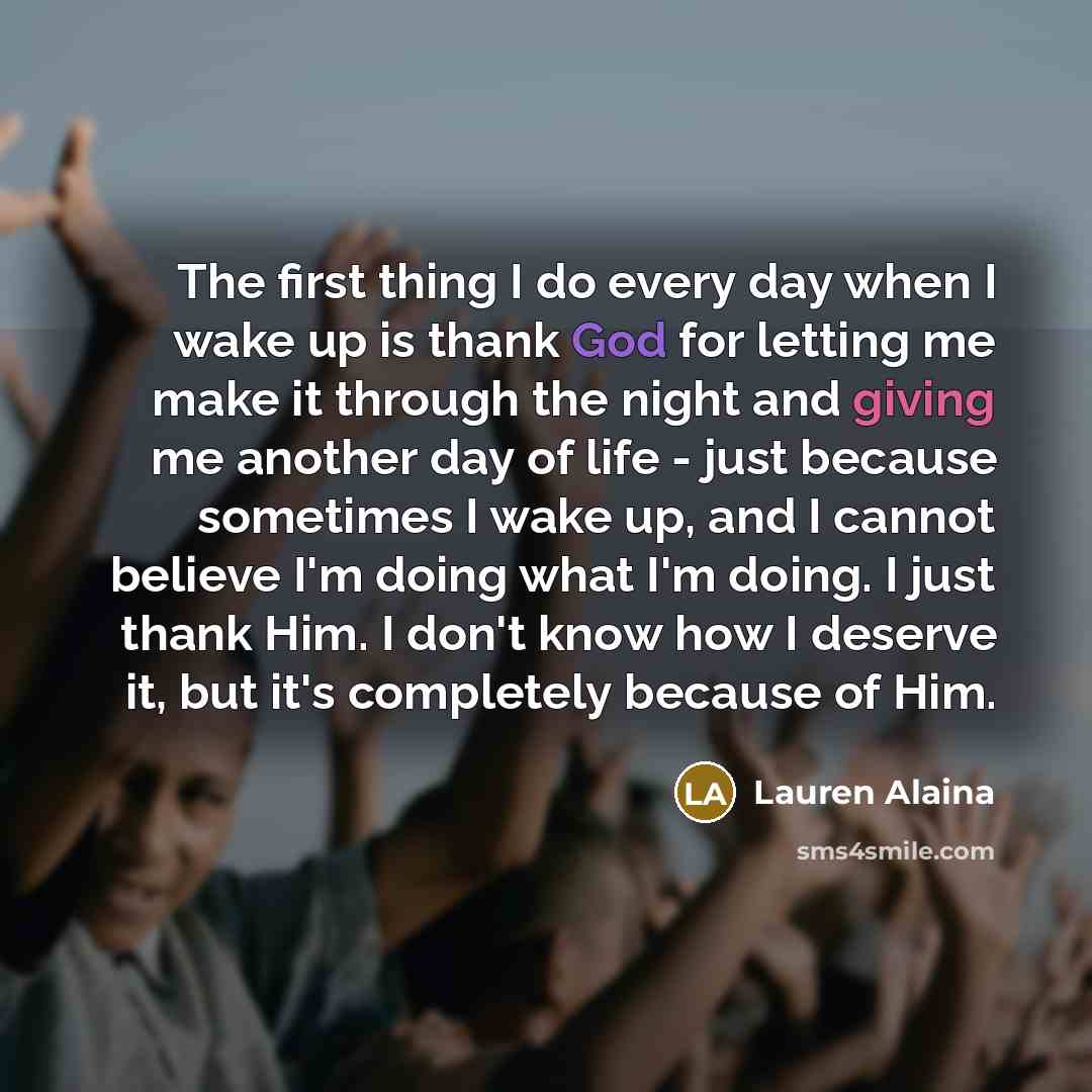 “The first thing I do every day when I wake…” quote by Lauren Alaina