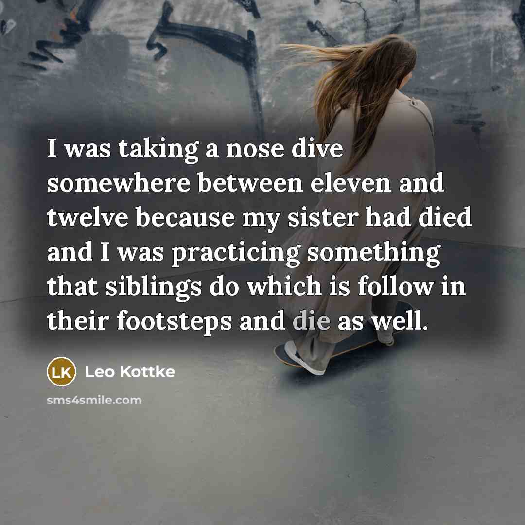 “I was taking a nose dive somewhere between eleven and…” quote by Leo Kottke