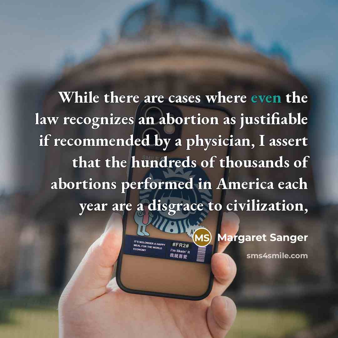 “While there are cases where even the law recognizes an…” quote by Margaret Sanger