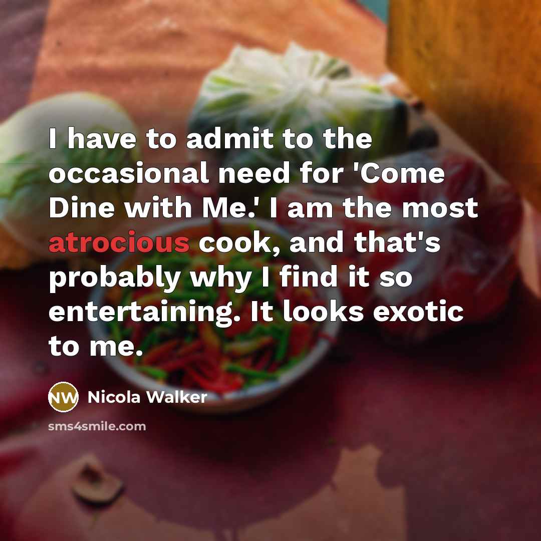 “I have to admit to the occasional need for 'Come…” quote by Nicola Walker