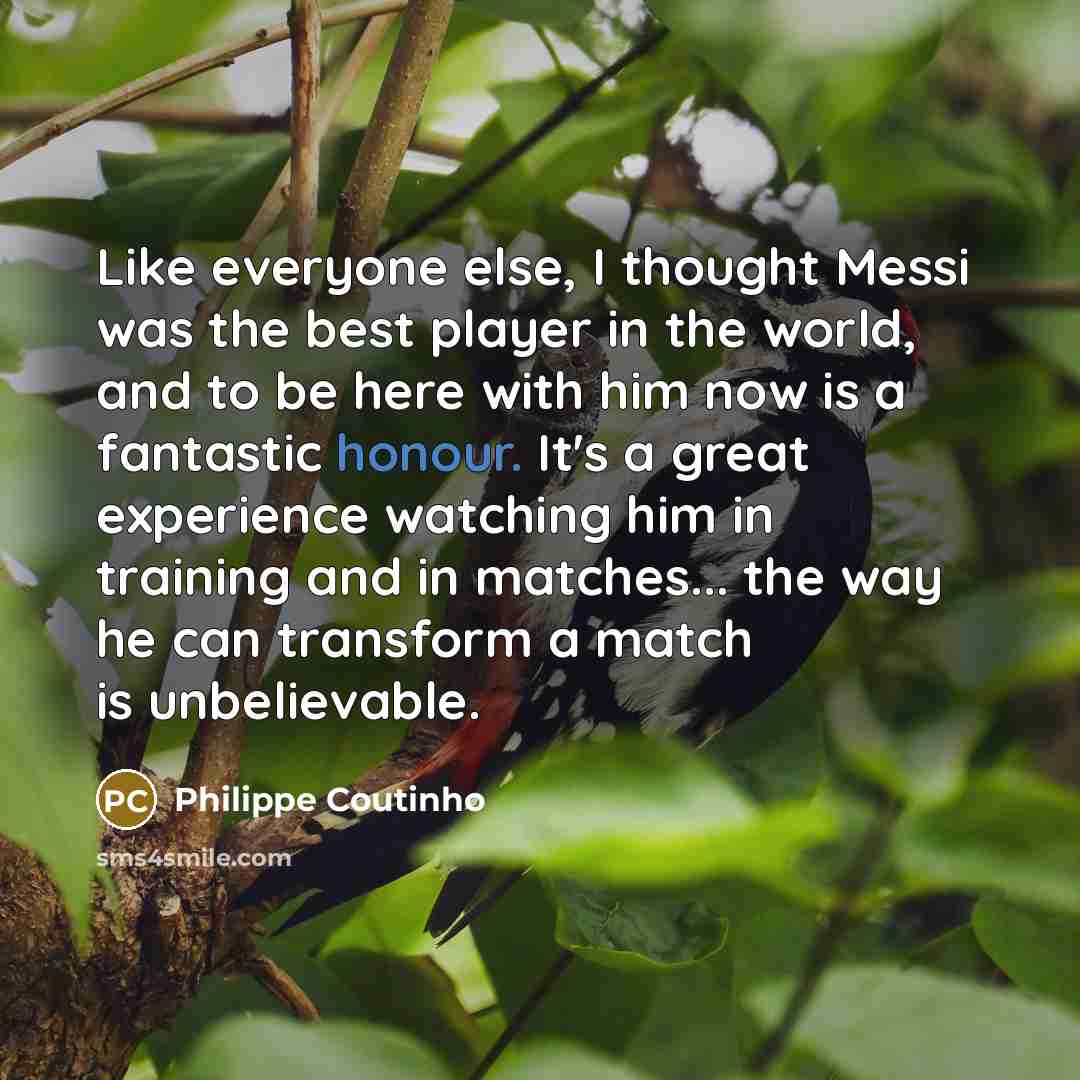 “Like everyone else, I thought Messi was the best player…” quote by Philippe Coutinho